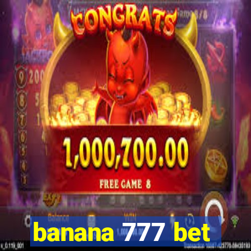 banana 777 bet